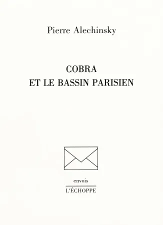 Libro Illustrato Alechinsky - Cobra et le Bassin parisien