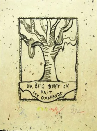 Incisione Alechinsky - Du bois dont on fait les echafauds