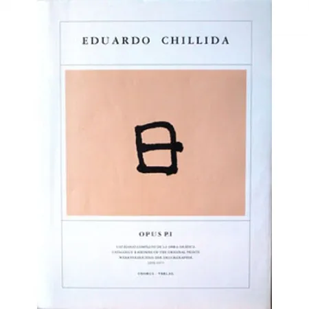 Libro Illustrato Chillida - Eduardo Chillida ·Catalogue Raisonné of the original prints- OPUS P.I