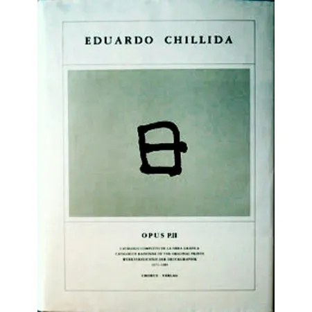 Libro Illustrato Chillida - Eduardo Chillida ·Catalogue Raisonné of the original prints- OPUS P.II