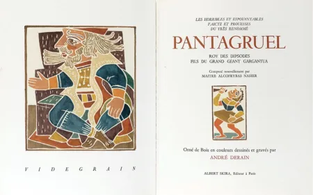 Libro Illustrato Derain - Les Horribles et espouvantables faictz et prouesses du très renommé PANTAGRUEL Roy des Dipsodes fils du grand géant Gargantua.