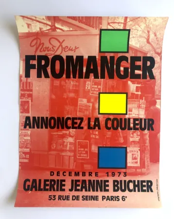 Manifesti Fromanger - Annoncez la couleur / Galerie Jeanne Bucher