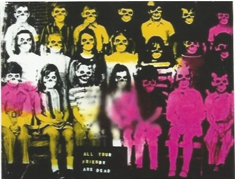 Serigrafia Frost - All your friends are dead