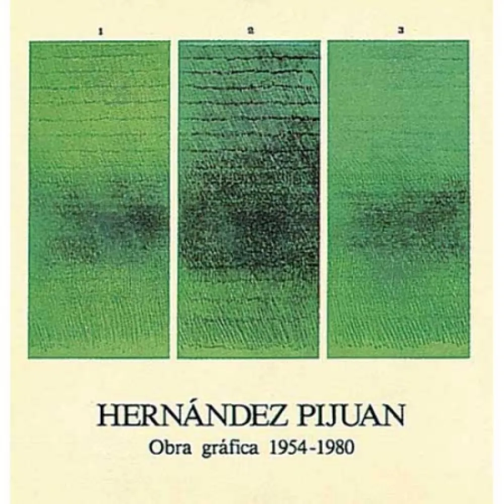 Libro Illustrato Hernandez Pijuan - Hernández Pijuan. Obra Gráfica I (1954-1980)