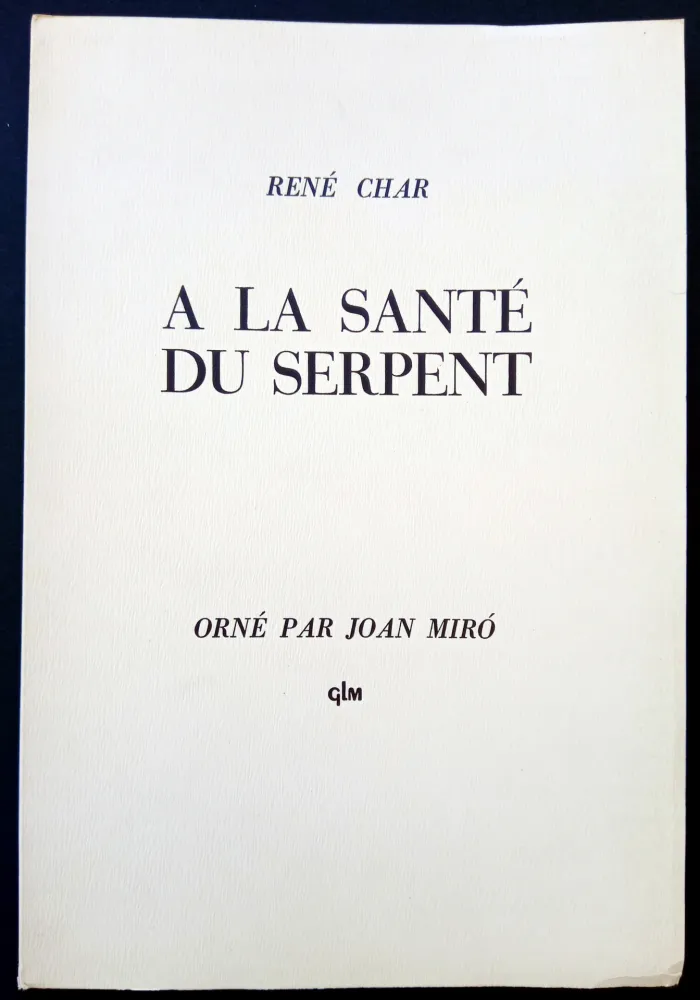Libro Illustrato Miró - A LA SANTE DU SERPENT ORNÉ PAR JOAN MIRO