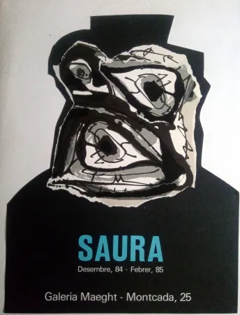 Manifesti Saura - ANTONIO SAURA - MAEGHT - DESEMBRE 84 / FEBRER 85