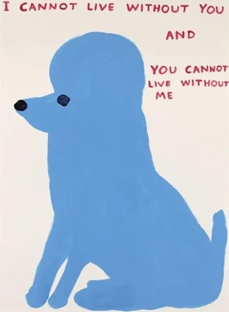 Serigrafia Shrigley - I Cannot Live Without You