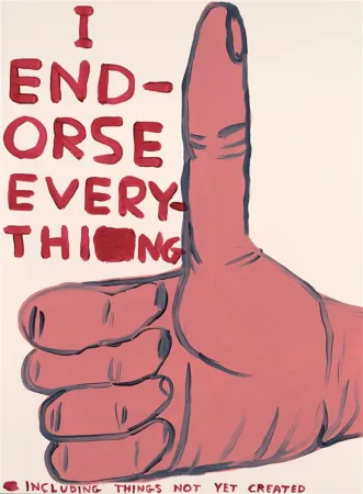 Serigrafia Shrigley - I Endorse Everything