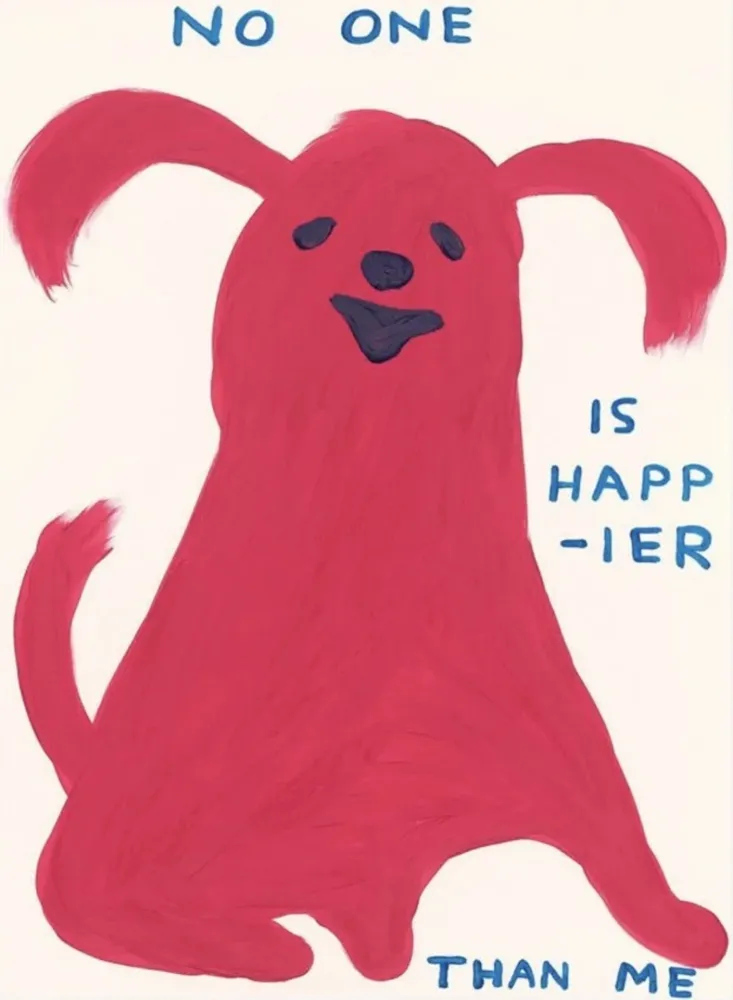 Serigrafia Shrigley - No One Is Happier Than Me