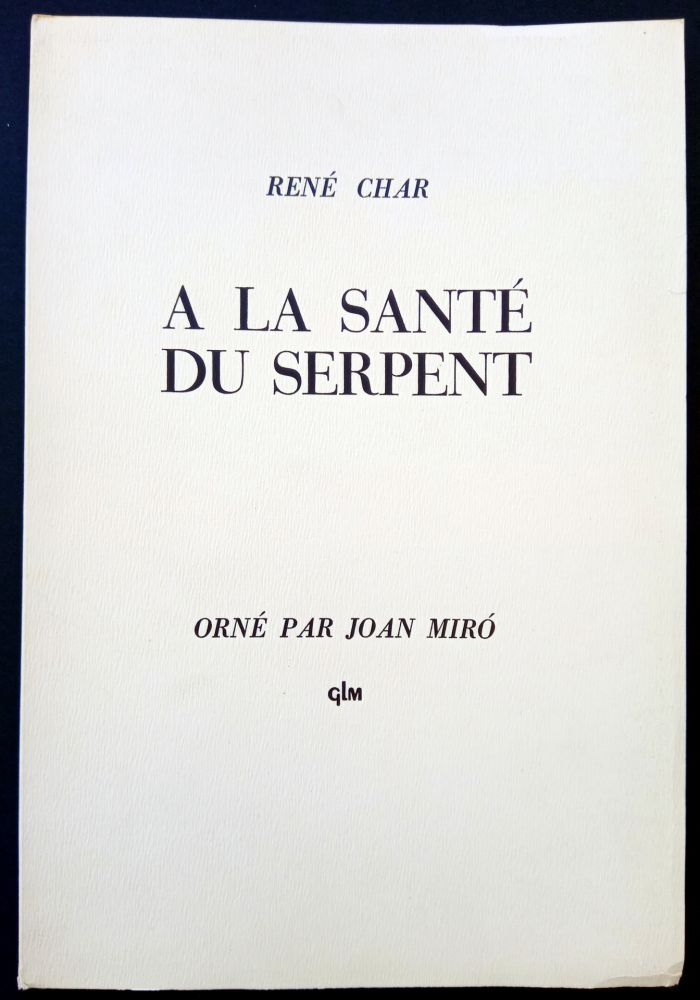 Libro Illustrato Miró - A LA SANTE DU SERPENT ORNÉ PAR JOAN MIRO