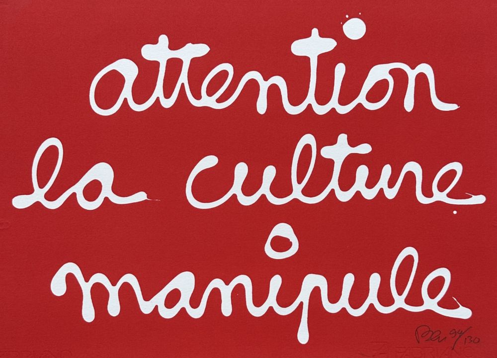 Serigrafia Vautier - Attention la culture manipule