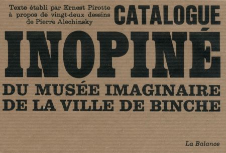 Libro Illustrato Alechinsky - Catalogue inopiné du musée imaginaire de la ville de Binche