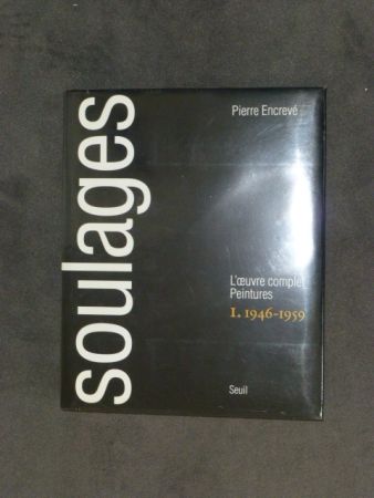 Non Tecnico Soulages - Catalogue raisonné des peintures tome I