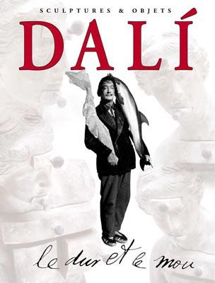 Libro Illustrato Dali - Dali - Le Dur et Le Mou. Sculptures & Objets