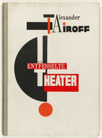 Libro Illustrato El Lissitzky - Das entfesselte Theater (The Unleashed Theatre)