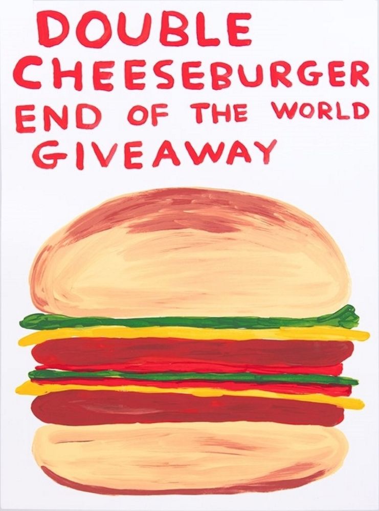 Serigrafia Shrigley - Double Cheeseburger End Of The World Giveaway