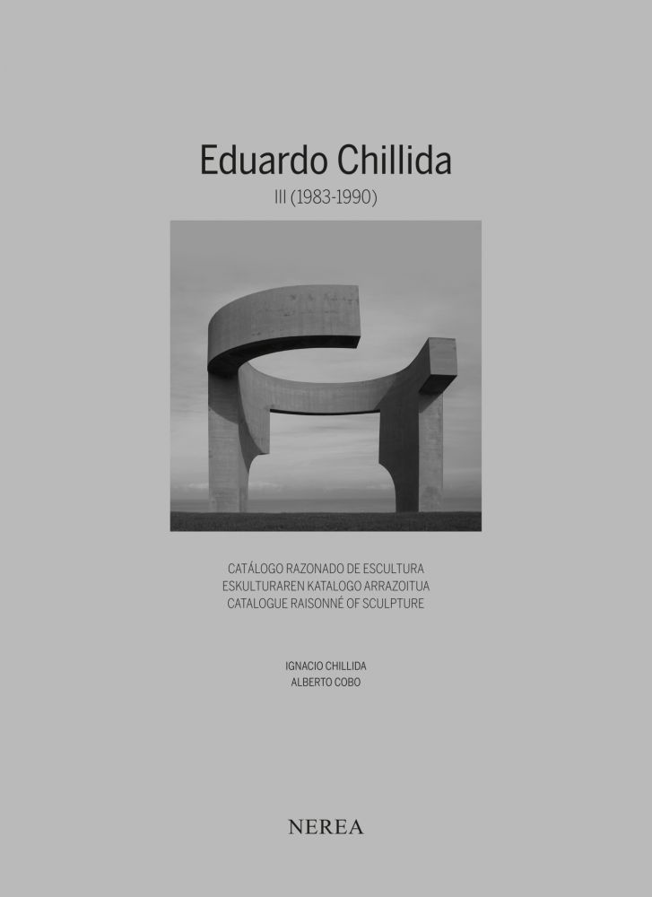 Libro Illustrato Chillida - Eduardo Chillida. Catálogue raisonne of sculpture Vol III (1983-1990) 