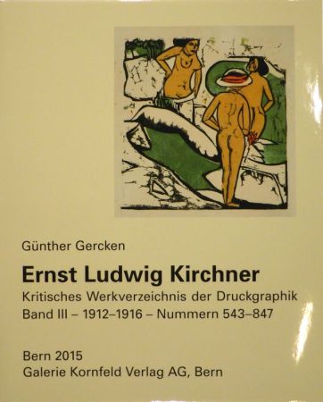 Libro Illustrato Kirchner - Ernst Ludwig Kirchner. Kritisches Werkverzeichnis der Druckgraphik. Band III. 