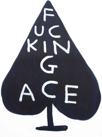 Serigrafia Shrigley - Fucking Ace