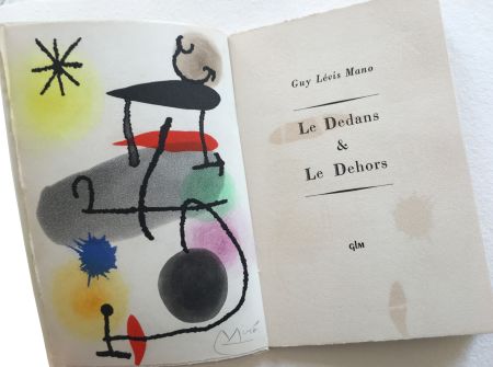 Libro Illustrato Miró - Guy Lévis Mano. LE DEDANS & LE DEHORS. Une aquatinte originale signée (1966)