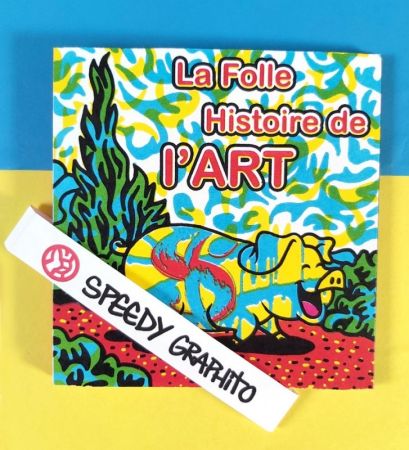 Libro Illustrato Speedy Graphito - La folle histoire de l'art