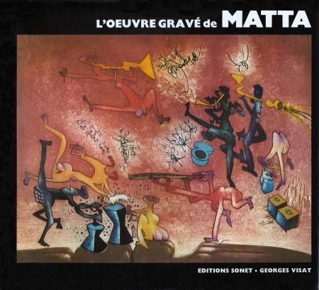 Libro Illustrato Matta - L´oeuvre gravé de Roberto Matta