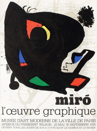 Manifesti Miró - L'ŒUVRE GRAPHIQUE. Musée d'Art Moderne, Paris 1974. Affiche originale.