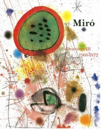 Libro Illustrato Miró - Miro Drawings III : catalogue raisonné des dessins (1960-1972)
