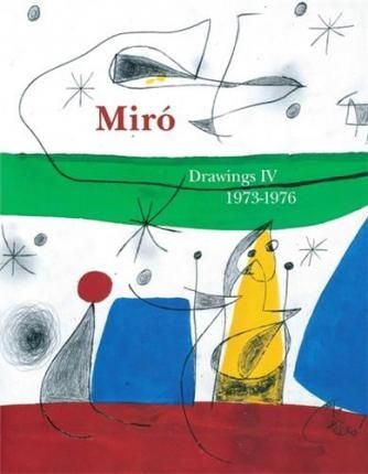 Libro Illustrato Miró - Miro Drawings IV : catalogue raisonné des dessins (1973-1976)