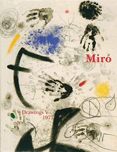 Libro Illustrato Miró - Miró : Drawings Vol V - 1977 : catalogue raisonné des dessins