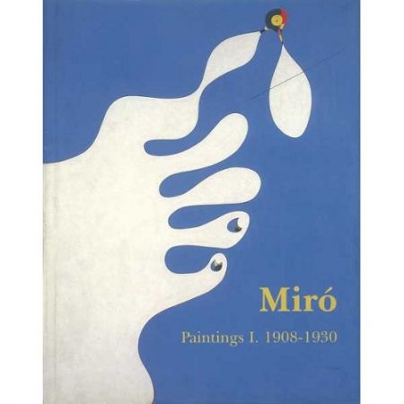 Libro Illustrato Miró - Miró. Paintings Vol. I. 1908-1930