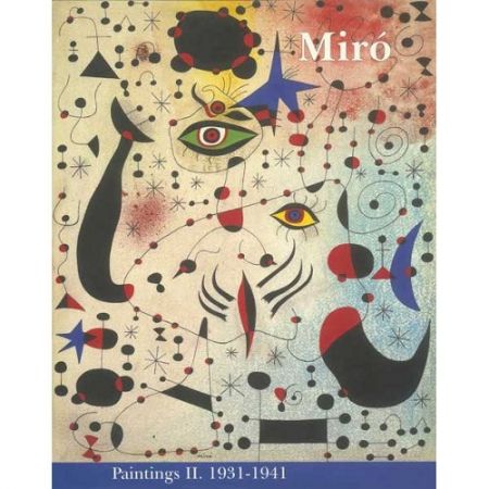 Libro Illustrato Miró - Miró. Paintings Vol. II. 1931-1941