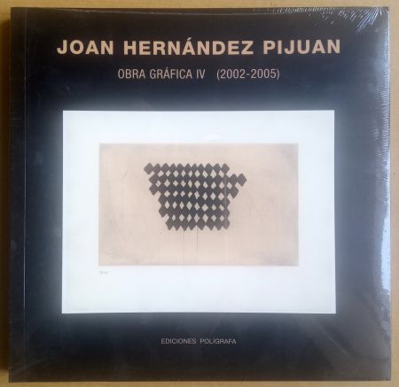 Libro Illustrato Hernandez Pijuan - Obra Gráfica IV - (2002 - 2005) Catálogo razonado