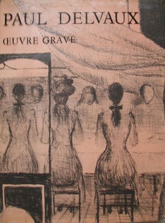 Libro Illustrato Delvaux - Oeuvre Gravé