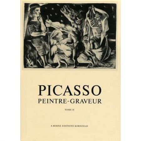 Libro Illustrato Picasso -  Picasso Peintre-Graveur. Tome II.  Catalogue raisonné de l'oeuvre gravé et lithographié et des monotypes. 1932 - 1934