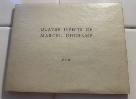 Non Tecnico Duchamp - Quatre inédits de Marcel Duchamp