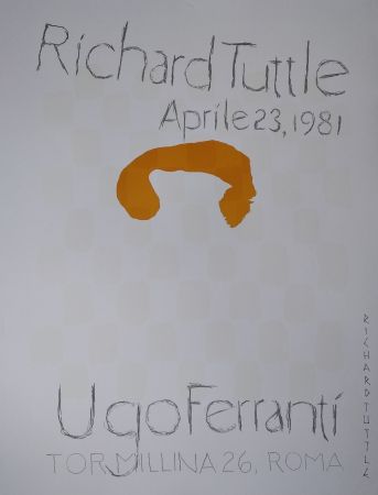 Litografia Tuttle - „Richard Tuttle. Aprile 23, 1981. Ugo Ferranti, Tormillina 26, Roma“