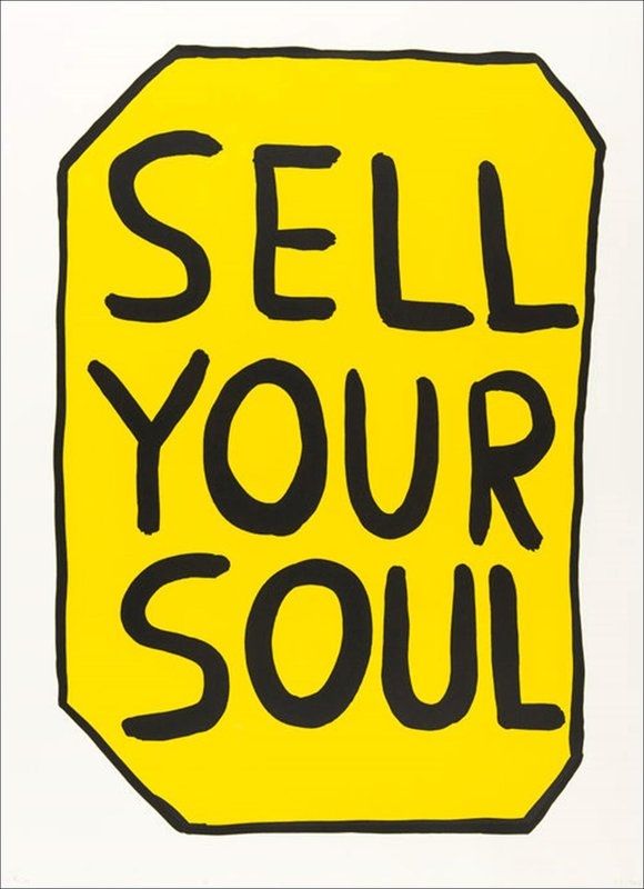 Serigrafia Shrigley - Sell your soul