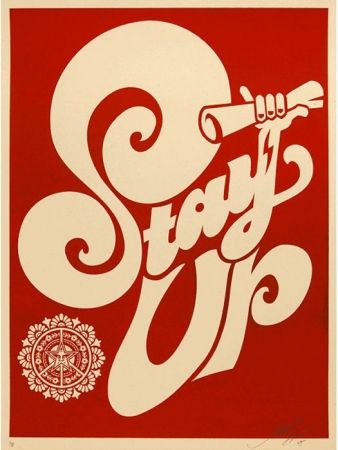 Serigrafia Fairey - Stay Up Chaka