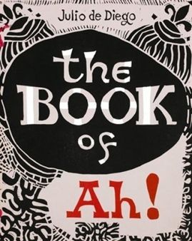 Libro Illustrato Diego (De) - The Book of Ah!