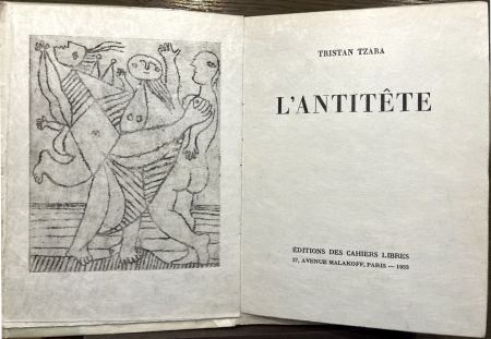 Libro Illustrato Picasso - Tristan Tzara. L'ANTITÊTE. Avec une gravure de Picasso (1933)
