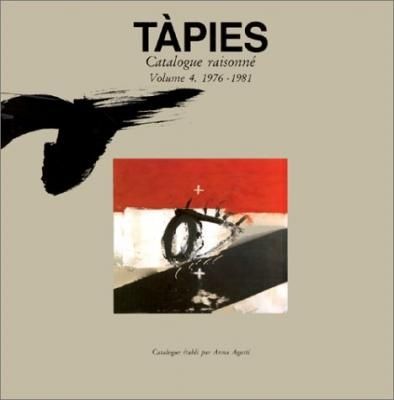 Libro Illustrato Tàpies - Tàpies. Catalogue raisonné. Volume 4. 1976-1981