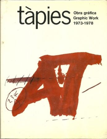 Libro Illustrato Tàpies - Tàpies: Graphic Work. Obra gráfica. 1973-1978. Vol. 2. (Spanish/English)