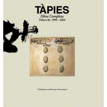 Libro Illustrato Tàpies - Tàpies. Obra completa. volume VIII. 1998-2004