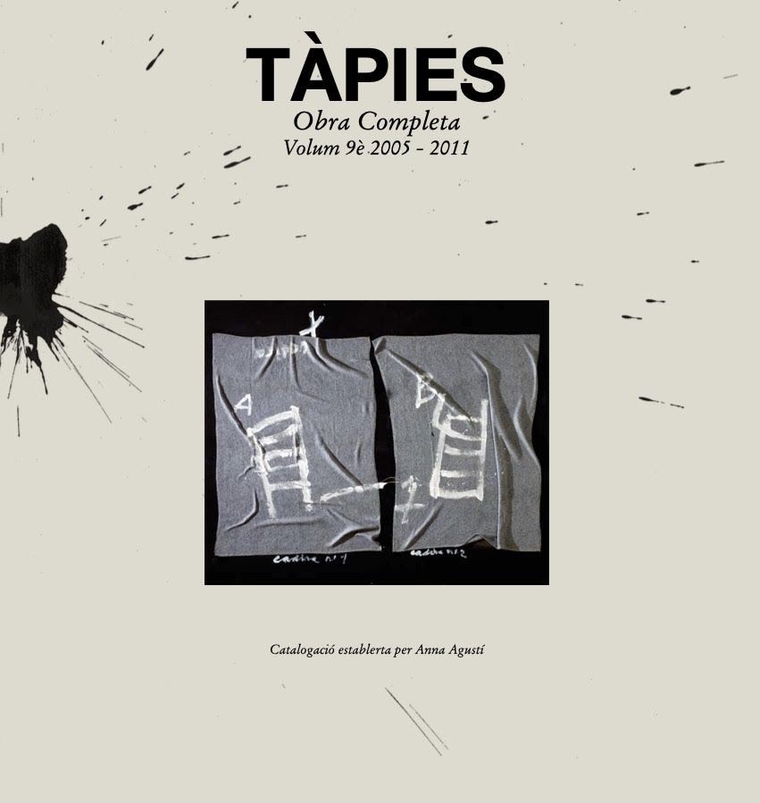 Libro Illustrato Tàpies - Tàpies. Obra completa.Catálogo razonado Complete Works.Catalogue Raisonné volume 9. 2005 2011 (Spanish/Catalan/French/English)