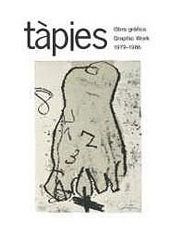 Libro Illustrato Tàpies - Tàpies. Obra gráfica. Graphic Work 1979-1986