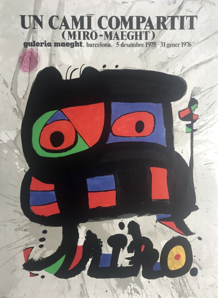 Manifesti Miró - Un Cami compartit (Miró-Maeght) / Galeria Maeght