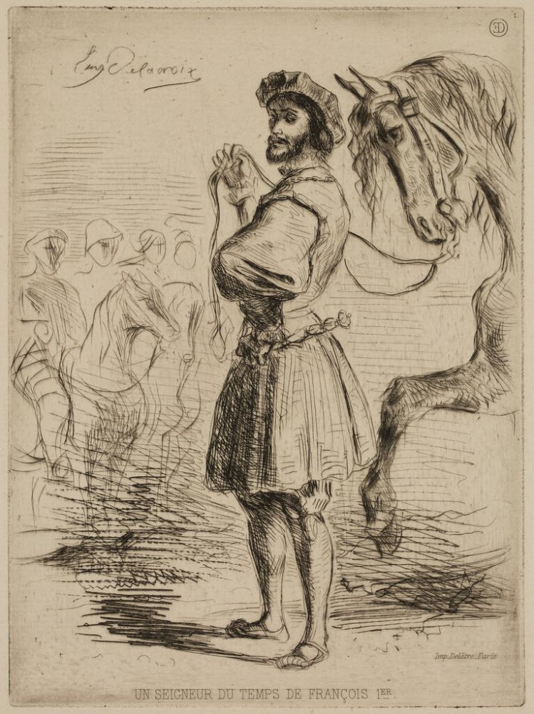 Acquaforte Delacroix - Un Seigneur du temps de François Ier
