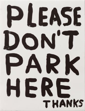 Litografia Shrigley - Untitled (Please Don’t Park Here Thanks)