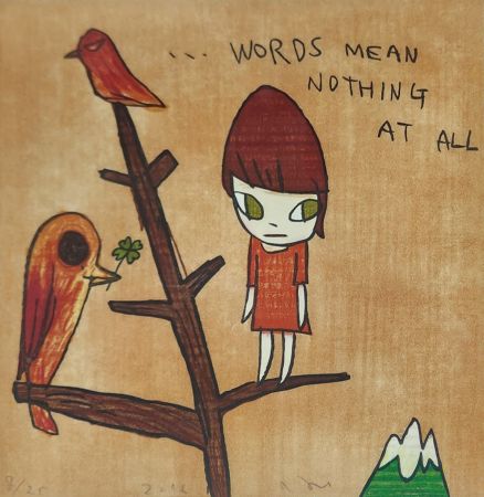 Incisione Su Legno Nara - Words Mean Nothing at All Woodcut